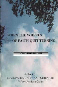 WHEN THE WHEELS OF FAITH QUIT TURNING