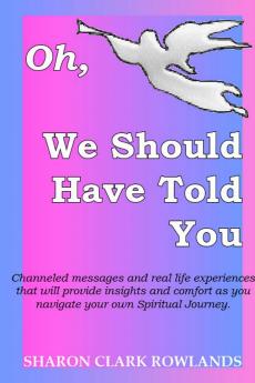 Oh We Should Have Told You