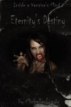 Eternity's Destiny (Inside a Vampire's Mind Book 1)