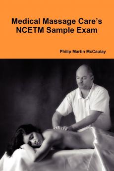 Medical Massage Care's NCETM Sample Exam