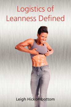LOGISTICS OF LEANNESS DEFINED