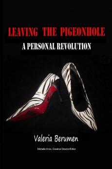 Leaving The Pigeonhole; A Personal Revolution