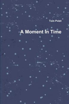 A Moment In Time