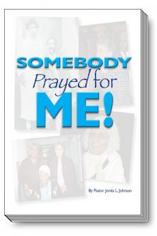 Somebody Prayed For Me