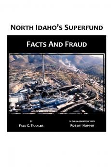 North Idaho's Superfund Facts and Fraud