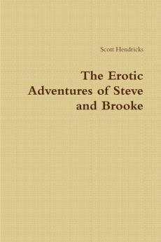 The Erotic Adventures of Steve and Brooke