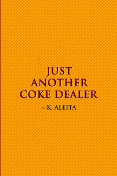 Just Another Coke Dealer