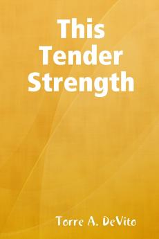 This Tender Strength