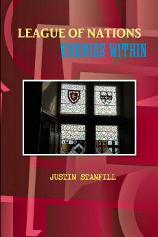 League of Nations.  Enemies Within