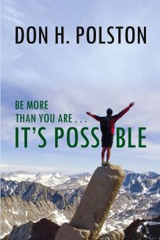Be More Than You Are . . . It's Possible