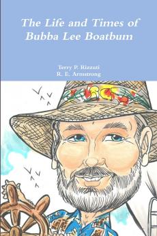 The Life and Times of Bubba Lee Boatbum