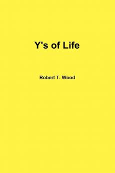 Y's of Life