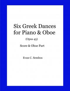 Six Greek Dances for Piano & Oboe (Opus 45)