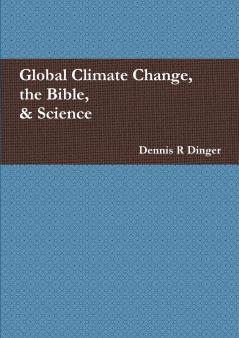 Global Climate Change the Bible & Science