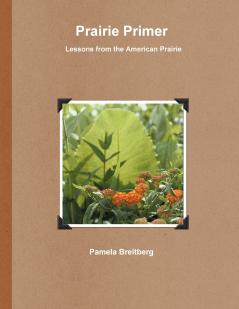 Prairie Primer - Lessons from the American Prairie