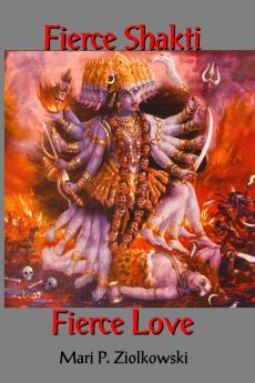 Fierce Shakti Fierce Love