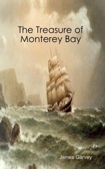 The Treasure of Monterey Bay
