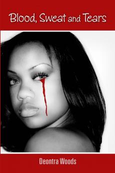 Blood Sweat and Tears