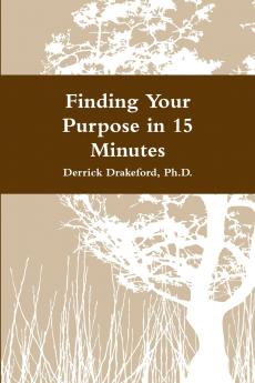 Finding Your Purpose in 15 Minutes