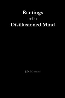 Rantings of a Disillusioned Mind