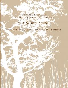 THE FIVE RULES .....   A PATH TO BECOMING A MASTER