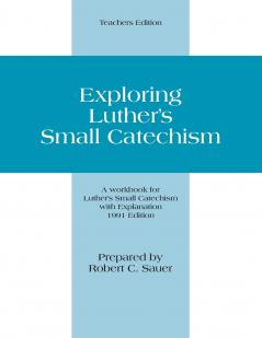 Exploring Luther's Small Catechism