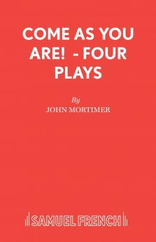 Come As You Are! - Four Plays