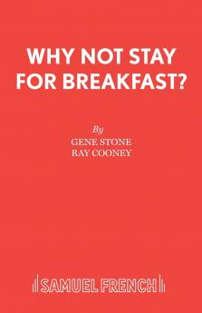 Why Not Stay For Breakfast?