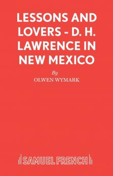 Lessons and Lovers - D. H. Lawrence in New Mexico