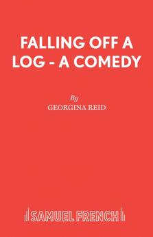 Falling Off A Log - A Comedy