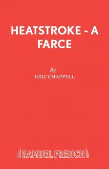 Heatstroke - A Farce