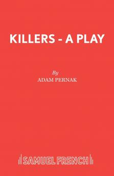 Killers - A Play