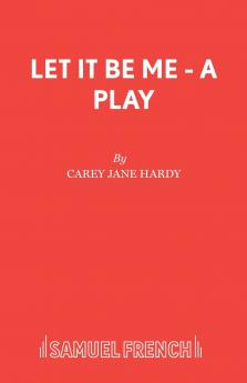 Let It Be Me - A Play