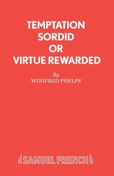 Temptation Sordid or Virtue Rewarded