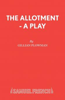 The Allotment - A Play