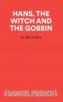 Hans The Witch and The Gobbin - A Play