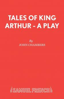 Tales of King Arthur - A Play