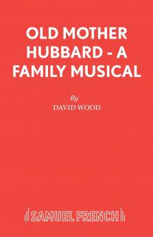 Old Mother Hubbard - A Family Musical