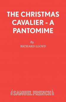 The Christmas Cavalier - A Pantomime