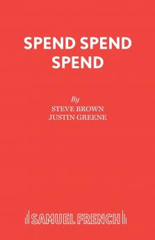 Spend Spend Spend