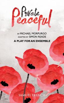 Private Peaceful - A Play for an Ensemble