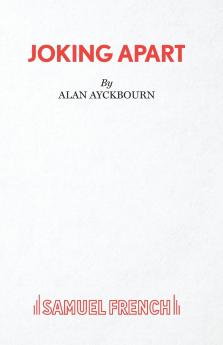 Joking Apart - A Play