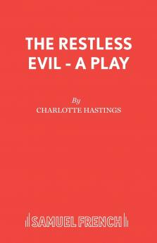 The Restless Evil - A Play