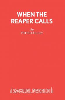 When the Reaper Calls