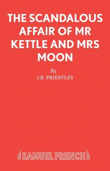 The Scandalous Affair of MR Kettle and Mrs Moon