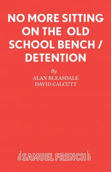 No More Sitting On The Old School Bench / Detention