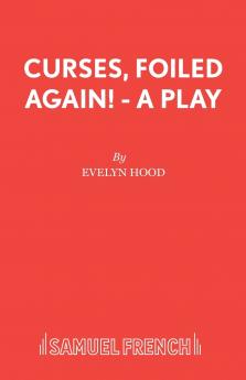 Curses Foiled Again! - A Play