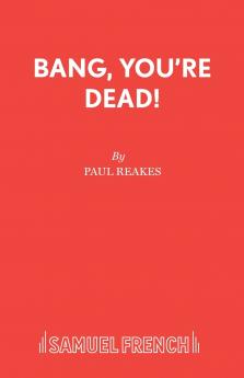 Bang You're Dead!