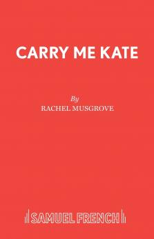 Carry Me Kate