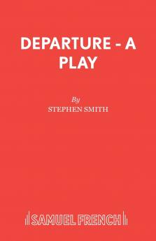 Departure - A Play